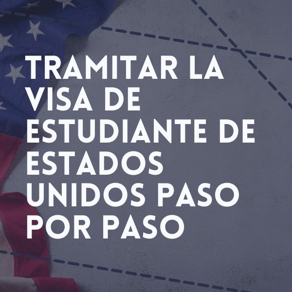 Cómo aplicar a la visa de Estudiante de Estados Unidos